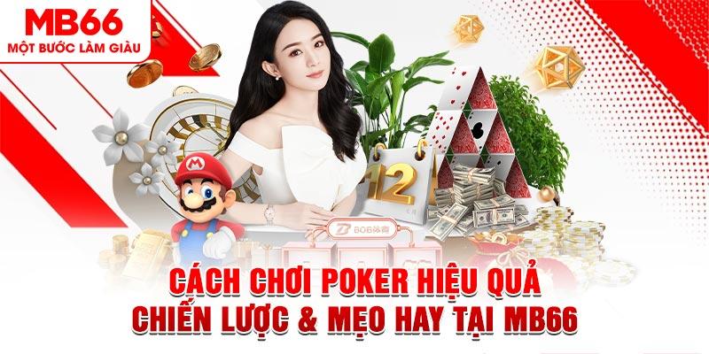 Cách chơi chi tiết game Poker mb66