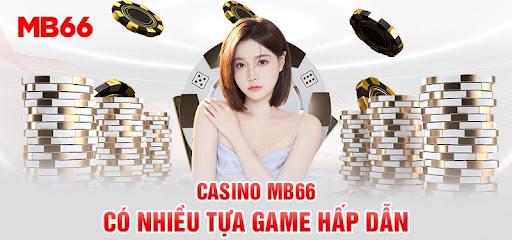 Các tựa game casino mb66 hot nhất hiện nay